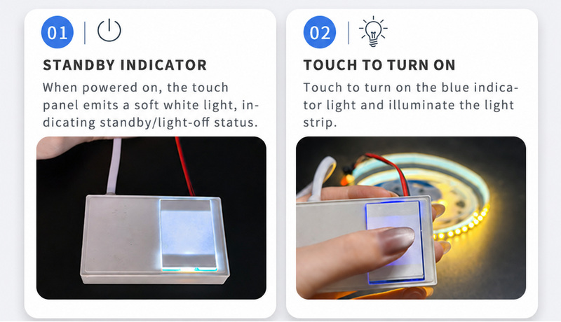 Standby indicator and touch-to-turn-on operation.